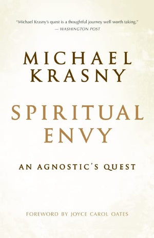 Spiritual Envy: An Agnostic's Quest,Used