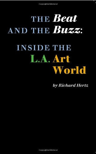 The Beat And The Buzz: Inside The L.A. Art World,Used