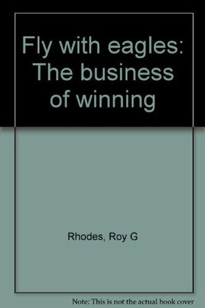 Fly with eagles: The business of winning,Used