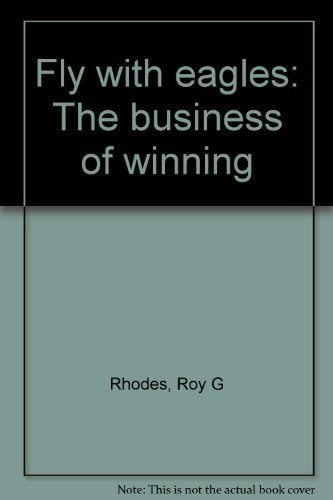Fly with eagles: The business of winning,Used