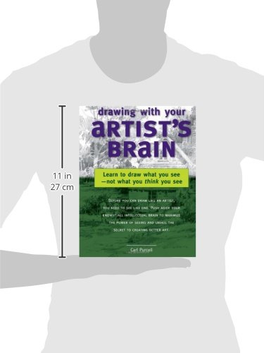 Drawing with Your Artist's Brain: Learn to Draw What You See, Not What You Think You See,Used