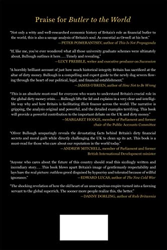 Butler To The World: The Book The Oligarchs Don'T Want You To Read  How Britain Helps The World'S Worst People Launder Money, C,New