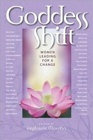 Goddess Shift: Women Leading for a Change,New