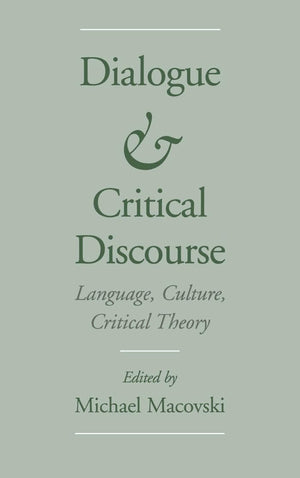 Dialogue And Critical Discourse: Language, Culture, Critical Theory