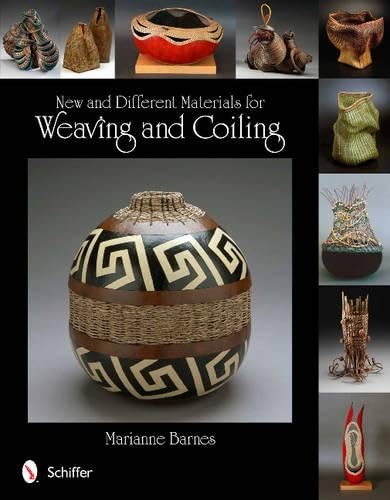 New and Different Materials for Weaving and Coiling,New