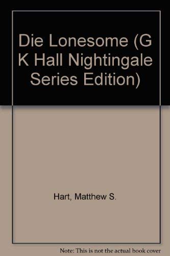 Die Lonesome (G. K. Hall Nightingale Series Edition),Used
