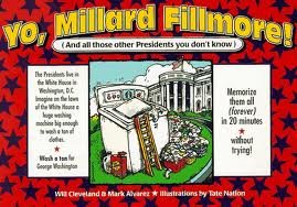 Yo Millard Fillmore (And All Those Other Presidents You Don't Know,New