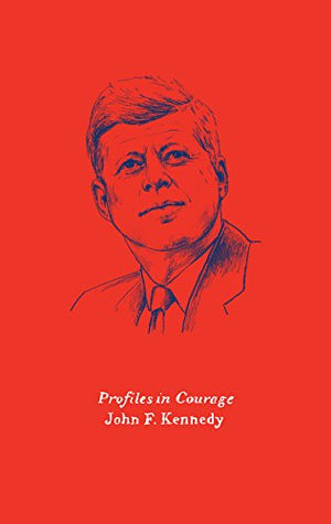 Profiles In Courage (Harper Perennial Olive Editions)