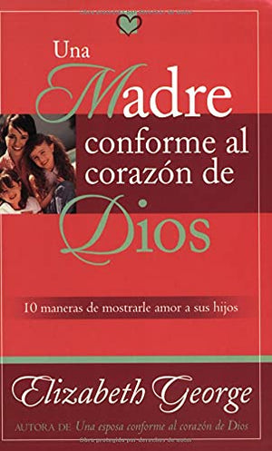 Una Madre conforme al corazn de Dios (Spanish Edition),Used