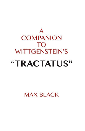 A Companion to Wittgenstein's 'Tractatus',New