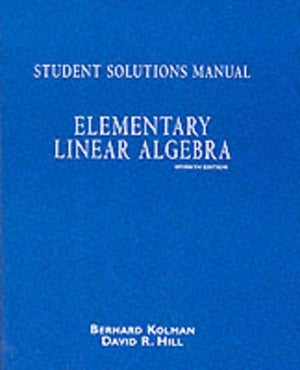 Elementary Linear Algebra: Student Solutions Manual,Used