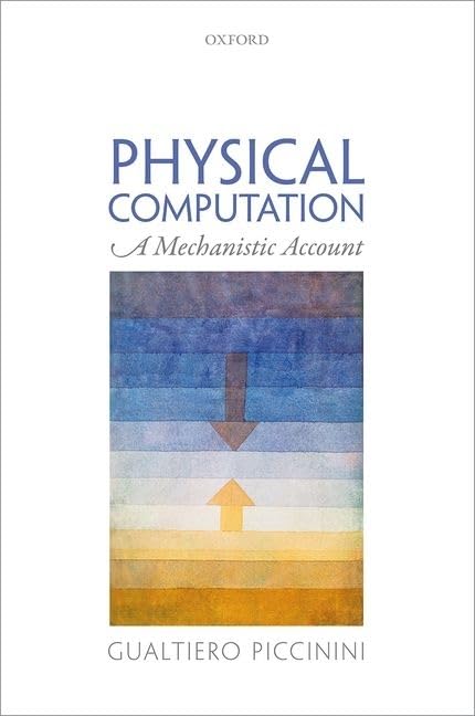 Physical Computation: A Mechanistic Account,Used