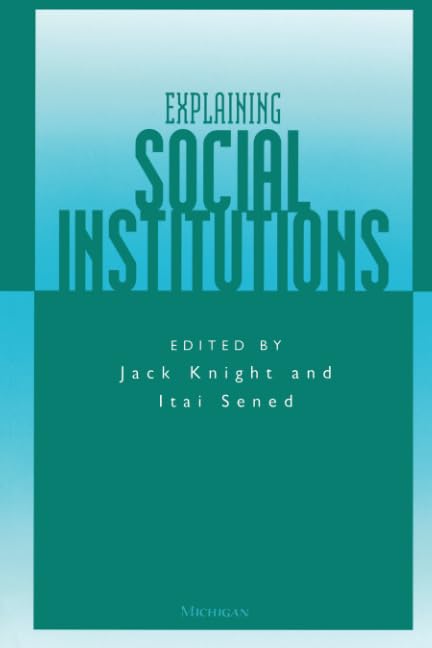 Explaining Social Institutions,New