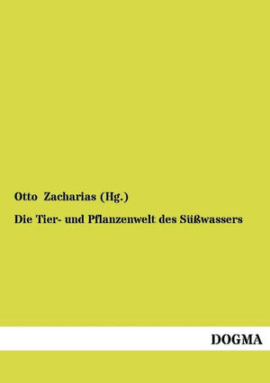 Die Tier und Pflanzenwelt des Suesswassers: Zweiter Band (German Edition),Used