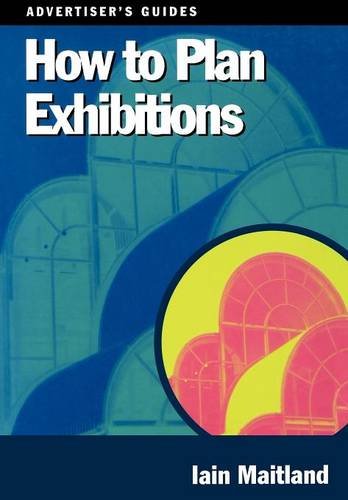 How to Plan Exhibitions (Advertiser's Guides),Used