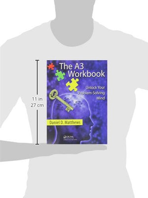 The A3 Workbook: Unlock Your ProblemSolving Mind,Used