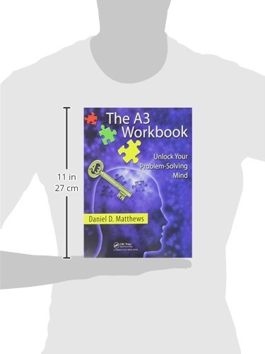 The A3 Workbook: Unlock Your ProblemSolving Mind,Used