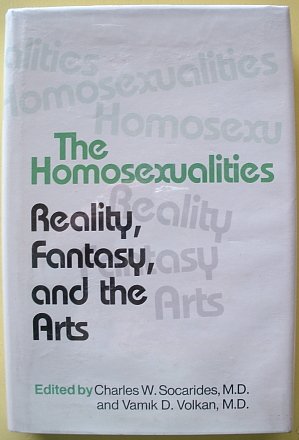 The Homosexualities: Reality, Fantasy, and the Arts