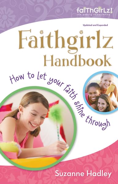 Faithgirlz Handbook, Updated and Expanded: How to Let Your Faith Shine Through,Used