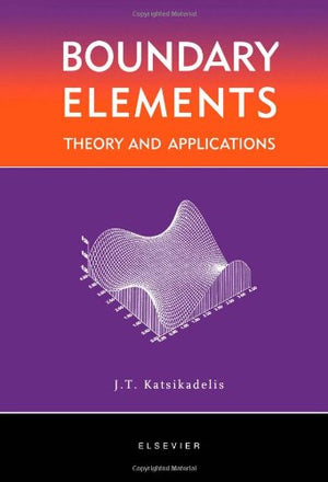 Boundary Elements: Theory and Applications,Used