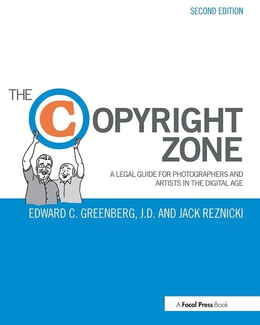 The Copyright Zone: A Legal Guide For Photographers and Artists In The Digital Age,Used