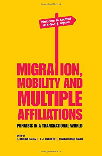 Migration, Mobility and Multiple Affiliations: Punjabis in a Transnational World,Used