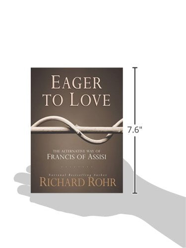 Eager to Love: The Alternative Way of Francis of Assisi,Used