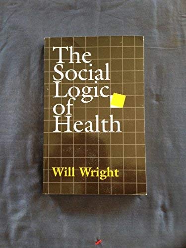 The Social Logic of Health,Used