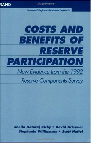 Costs And Benefits Of Reserve Participation: New Evidence From The 1992 Reserve Components Survey,New