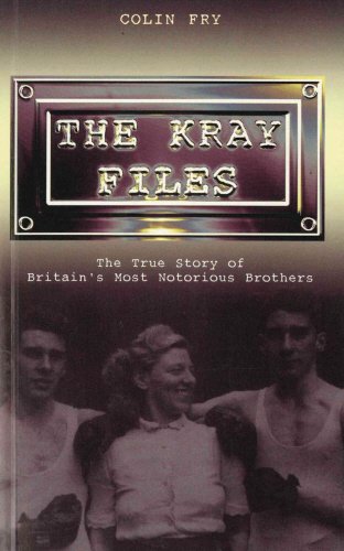 The Kray Files: The True Story of Britain's Most Notorious Brothers,Used