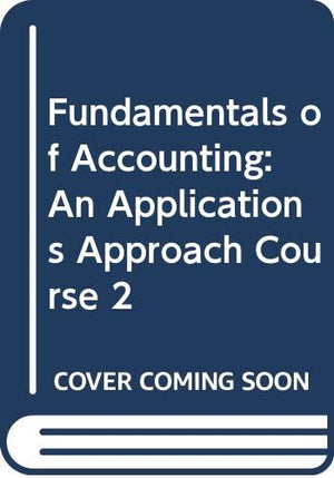 Fundamentals of Accounting, Course 2: Student Textbook,Used