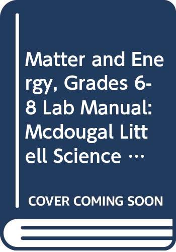 Matter and Energy, Grades 68 Lab Manual: Mcdougal Littell Science Physical Science Modules (Middle School Science),Used
