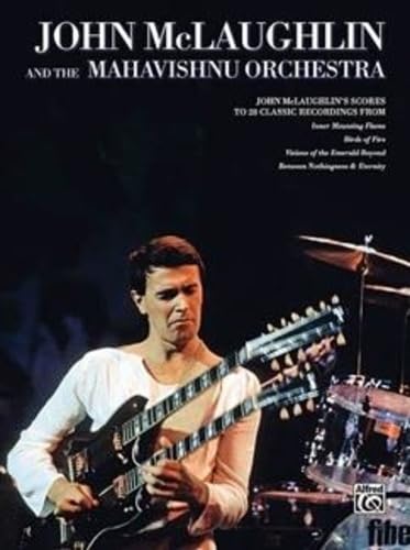 John Mclaughlin & The Mahavishnu Orchestra: Full Scores,New