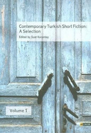 Contemporary Turkish Short Fiction: A Selection (Volume 1),New