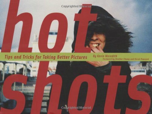 Hot Shots: Tips And Tricks For Taking Better Pictures,New