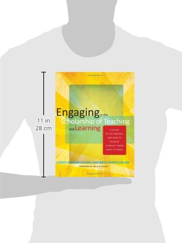 Engaging In The Scholarship Of Teaching And Learning: A Guide To The Process, And How To Develop A Project From Start To Finish