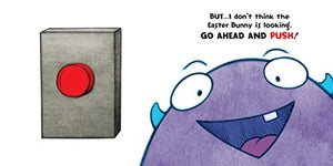 Don'T Push The Button! An Easter Surprise: (Easter Board Book, Interactive Books For Toddlers, Childrens Easter Books Ages 13),Used