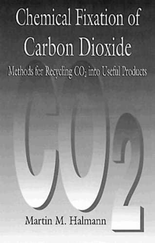Chemical Fixation of Carbon Dioxide: Methods for Recycling CO2 into Useful Products,Used