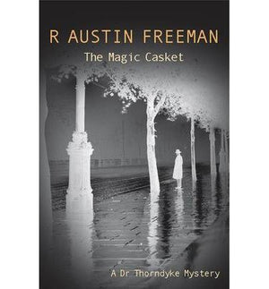 The Magic Casket (Dr. Thorndyke, 16)