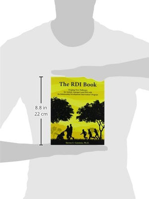 The RDI Book: Forging New Pathways for Autism, Asperger's and PDD with the Relationship Development Intervention Program,Used