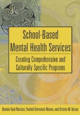 SchoolBased Mental Health Services: Creating Comprehensive and Culturally Specific Programs (Applying Psychology to the Schools,Used
