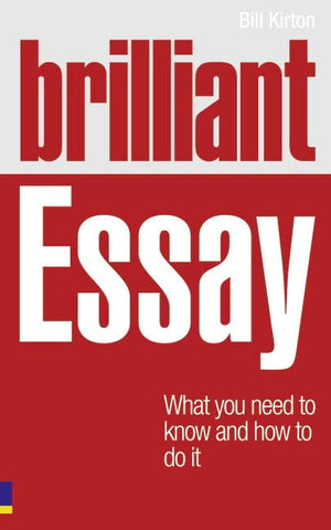 Brilliant Essay: What You Need to Know & How to Do It,Used