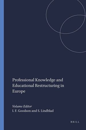 Professional Knowledge And Educational Restructuring In Europe,Used