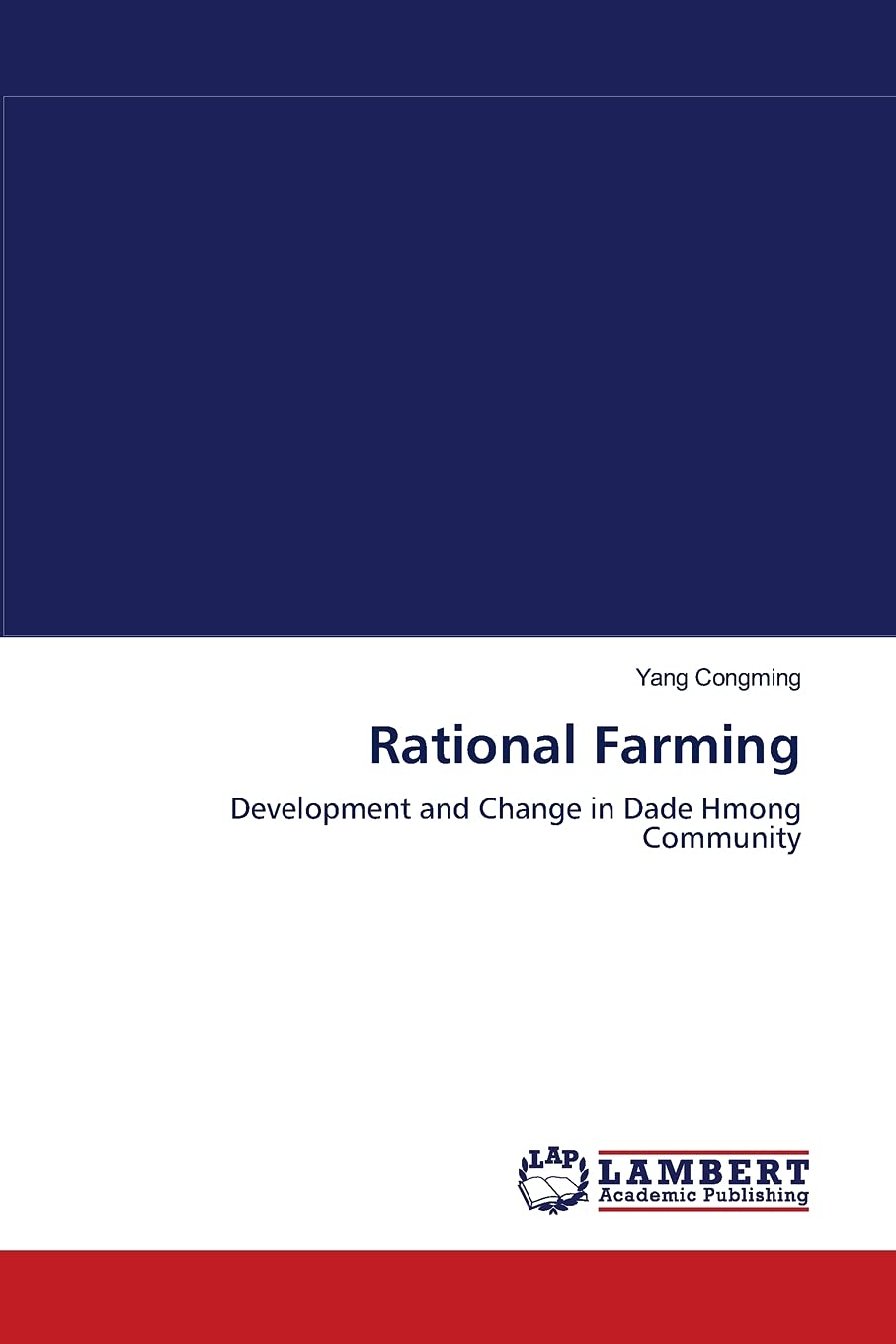 Rational Farming: Development and Change in Dade Hmong Community,Used
