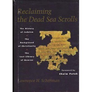 Reclaiming the Dead Sea Scrolls: The History of Judaism, the Background of Christianity, the Lost Library of Qumran,Used