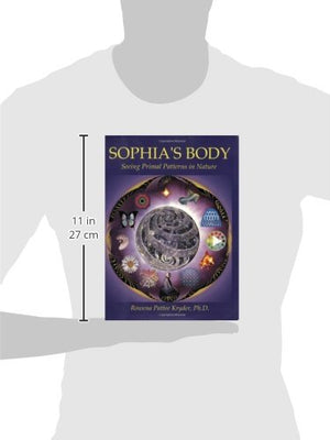 Sophia'S Body: Seeing Primal Patterns In Nature,Used