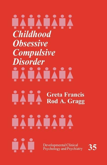Childhood Obsessive Compulsive Disorder (Developmental Clinical Psychology And Psychiatry),Used