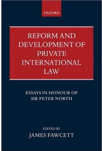 Reform and Development of Private International Law: Essays in Honour of Sir Peter North,Used