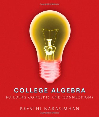 College Algebra: Building Concepts and Connections,Used