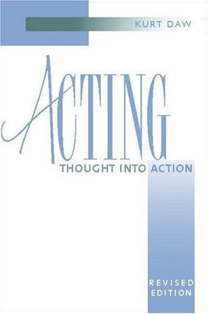Acting: Thought into Action, Revised Edition,Used